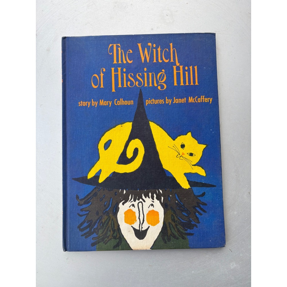 The Witch of Hissing Hill Mary Calhoun 1964 Vintage Weekly Reader Hardcover Book